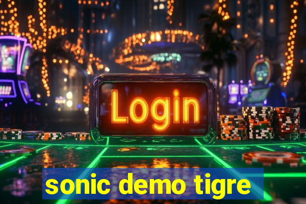 sonic demo tigre